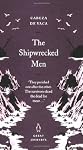 The Shipwrecked Men (Penguin Great Journeys)