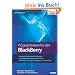 Programmieren f�r den BlackBerry: BlackBerry-Applikationen entwickeln und administrieren
