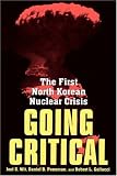 Going Critical: The First North Korean Nuclear Crisis