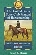 The United States Pony Club Manual of Horsemanship: Basics for Beginners/D Level (Howell reference books)