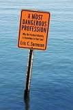 A Most Dangerous Profession: Why the Pastoral Ministry Is Hazardous to Your Soul