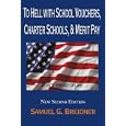 To Hell with School Vouchers, Charter Schools & Merit Pay