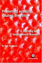 Promoting Equality, Valuing Diversity: A Learning and Development Manual