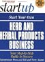 Start Your Own Herb and Herbal Products Business (Start Your Own Herb & Herbal Products Business)
