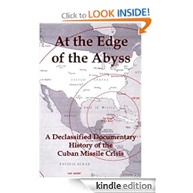 At the Edge of the Abyss: A Declassified Documentary History of the Cuban Missile Crisis