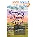 Knowing the Heart of God: Where Obedience Is the One Path to Drawing Intuitively Close to Our Father