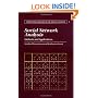 Social Network Analysis: Methods and Applications (Structural Analysis in the Social Sciences)