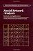 Social Network Analysis: Methods and Applications (Structural Analysis in the Social Sciences)