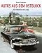 Autos aus dem Ostblock: Alle Modelle seit 1945