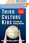 Third Culture Kids: Growing Up Among...