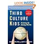 Third Culture Kids: Growing Up Among Worlds, Revised Edition