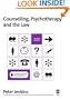 Counselling, Psychotherapy and the Law (Professional Skills for Counsellors Series)