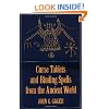 Curse Tablets and Binding Spells from the Ancient World