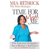 Time for mom-Me: 5 Essential Strategies for A Mother's Self-Care
