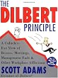 The Dilbert Principle: A Cubicle's-Eye View of Bosses, Meetings, Management Fads & Other Workplace Afflictions