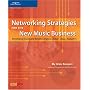 Networking Strategies for the New Music Business (Book)