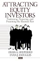Attracting Equity Investors: Positioning, Preparing, and Presenting the Business Plan (Entrepreneurship & the Management of Growing Enterprises)