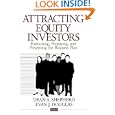 Attracting Equity Investors: Positioning, Preparing, and Presenting the Business Plan (Entrepreneurship and the... by Dean A. Shepherd and Dr. Evan J. Douglas