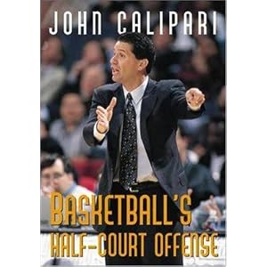 Basketball's Half-Court Offense by John Calipari