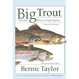 Big Trout: How and Where to Target Trophies