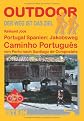 Portugal Spanien: Caminho Portuges. Portugal Spanien: Jakobsweg. Der Weg ist das Ziel Band185