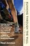 Running Through the Wall: Personal Encounters with the Ultramarathon