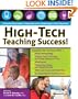 High-Tech Teaching Success! A Step-by-Step Guide to Using Innovative Technology in Your Classroom