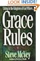 Grace Rules: Living in the Kingdom of God Where...