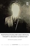 Poststructuralism and critical theory's second generation