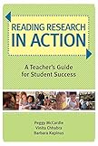 Reading research in action : a teacher's guide for student success