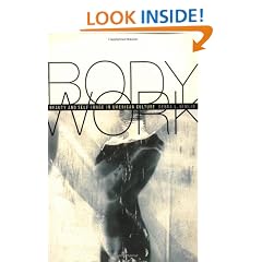 Body Work: Beauty and Self-Image in American Culture