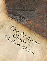 The Ancient Church (The Ecumenical Theological Seminary Library; 2013.) The Ancient Church (The Ecumenical Theological Seminary Library; 2013.)