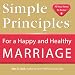 Simple Principles for a Happy and Healthy Marriage