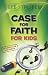 Books : Case for Faith for Kids, Updated and Expanded (Case for... Series for Kids)