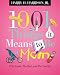 1001 Things it Means to Be a Mom: (the Good, the Bad, and the Smelly)