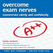 Overcome Exam Nerves: Concentrate Calmly and Confidently | [Lynda Hudson]