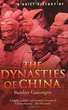 A Brief History of the Dynasties of China (Brief History) (Brief History)