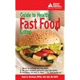 American Diabetes Association Guide to Healthy Fast Food Eating (American Diabetes Association... by  Hope Warshaw