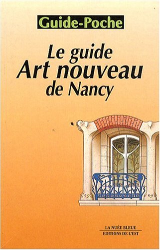le guide de l'art nouveau a nancy