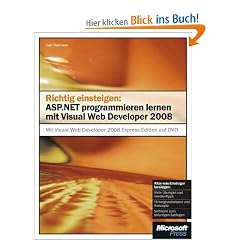Richtig einsteigen: ASP.NET programmieren mit Visual Web Developer 2008