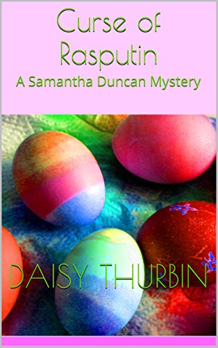 Curse of Rasputin: A Samantha Duncan Mystery (Samantha Duncan Mysteries Book 1)