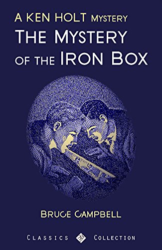 The Mystery of the Iron Box: A Ken Holt Mystery (Ken Holt Mysteries Book 7)