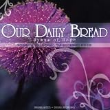 Our Daily Bread: Hymns of Hope