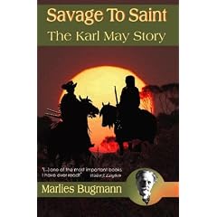 Savage To Saint: The Karl May Story