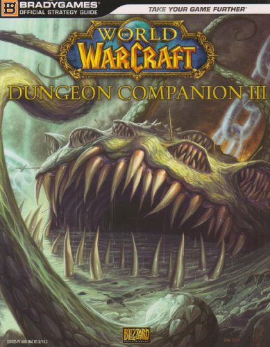 World of Warcraft Dungeon Companion, Volume III (Official Strategy Guides 0744011086 pdf