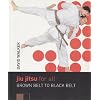 Jiu Jitsu for All: Brown Belt to Black Belt