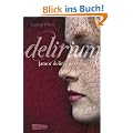 Amor-Trilogie, Band 1: Delirium