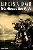 Life Is a Road, Its About the Ride