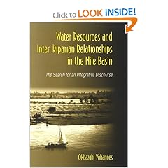 Water Resources and Inter-Riparian Relations in the Nile Basin: The Search for an Integrative Discourse (Suny Series in Global Politics)