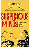 Suspicious Minds: Why We Believe Conspiracy Theories